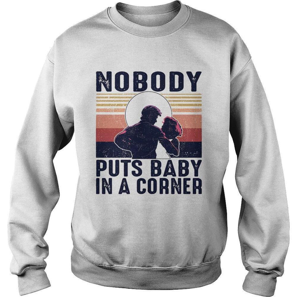 Nobody Puts Baby In The Corner Retro Sweatshirt